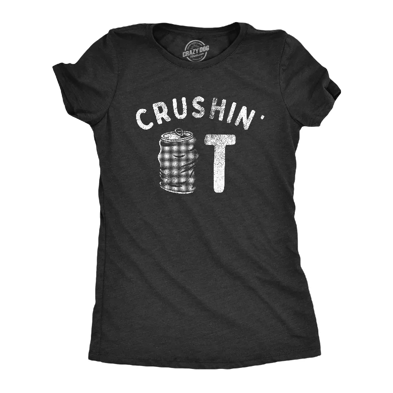 Womens Crushin It T Shirt Funny Beer Drinking Smashed Can Party Tee For Ladies